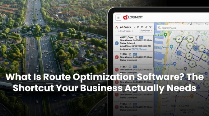 What Is Route Optimization Software? The Shortcut Your Business Actually Needs