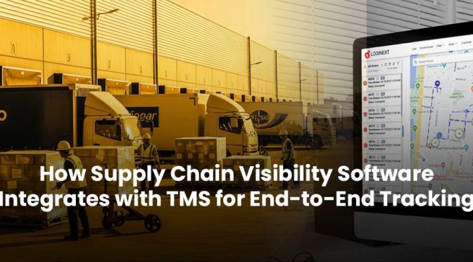 How Supply Chain Visibility Software Integrates with TMS for End-to-End Tracking