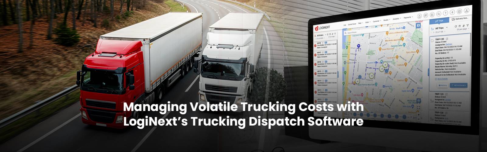 Managing Volatile Trucking Costs with LogiNext’s Trucking Dispatch Software