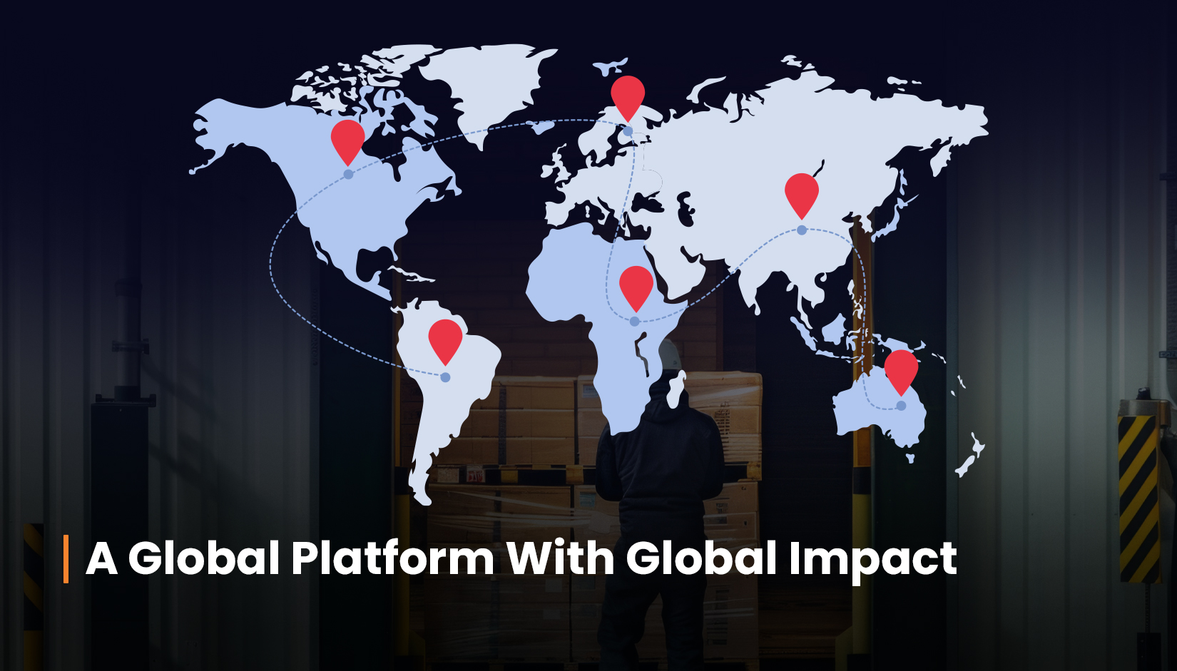 A Global Platform With Global Impact