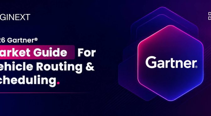 Gartner Recognizes LogiNext as a Representative Vendor in the 2026 Market Guide for Vehicle Routing & Scheduling