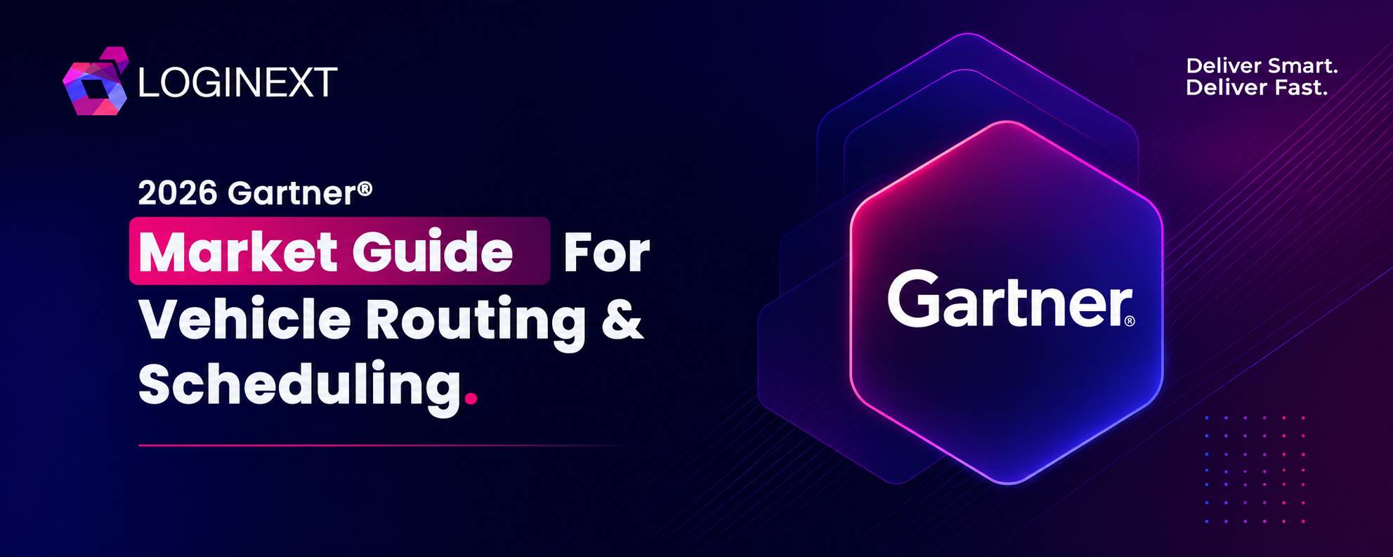 Gartner Recognizes LogiNext as a Representative Vendor in the 2026 Market Guide for Vehicle Routing & Scheduling
