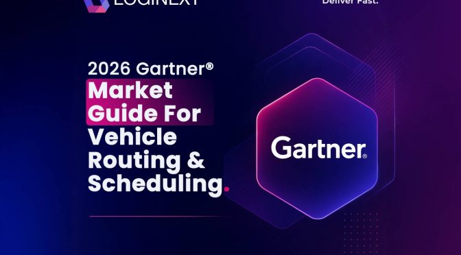 Gartner Recognizes LogiNext as a Representative Vendor in the 2026 Market Guide for Vehicle Routing & Scheduling