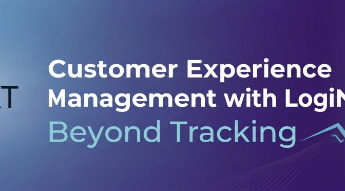 Customer Experience Management with LogiNext: Beyond Tracking