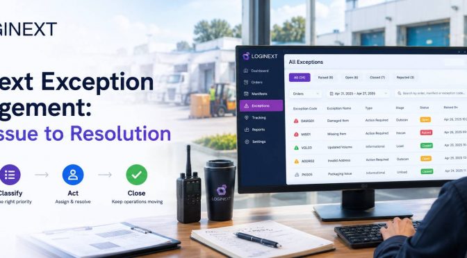 LogiNext Exception Management: From Issue to Resolution