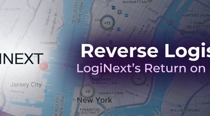 Reverse Logistics: LogiNext’s Return on Efficiency